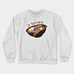 SO RAMENTIC Crewneck Sweatshirt